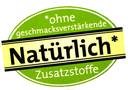natürlich - ohne geschmacksverstärkende Zusatzstoffe